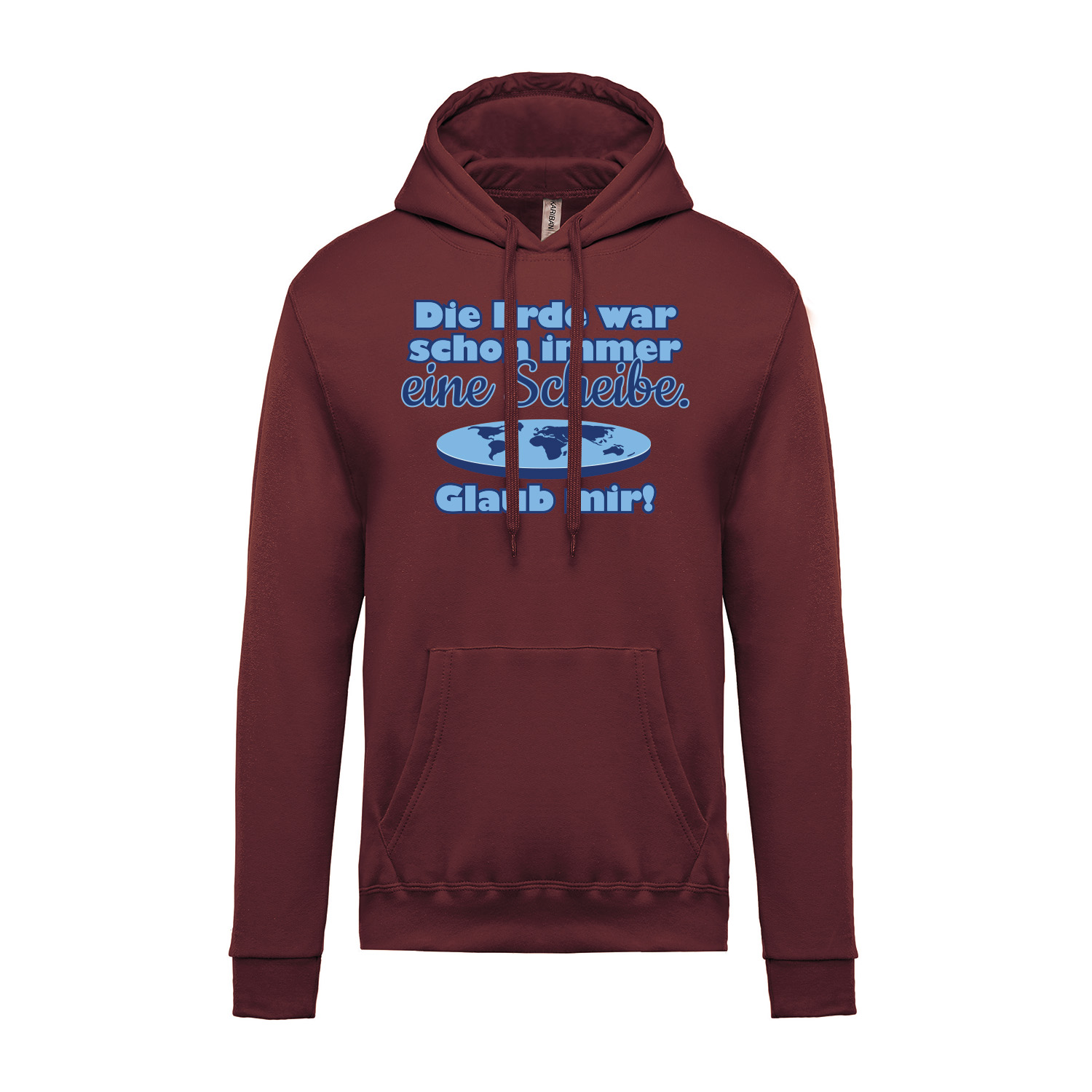 Hoodie »Die Erde war schon immer«            