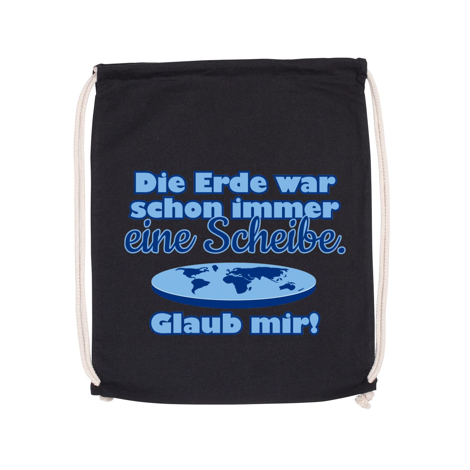 Turnbeutel »Die Erde war schon immer«    