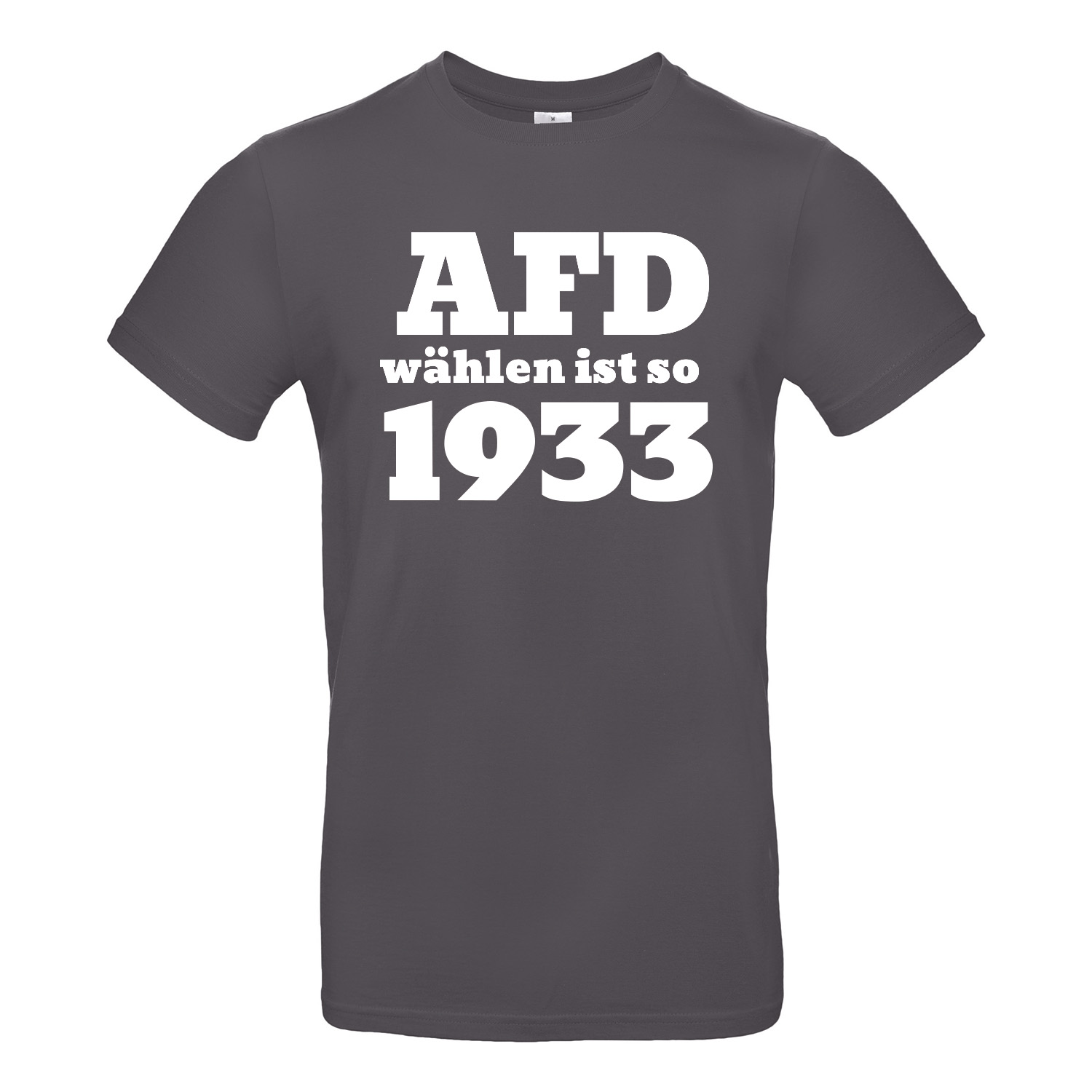 T-Shirt »AFD wählen ist so 1933«                
